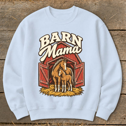 Light blue sweatshirt with "Barn Mama" text and horse and foal in a barn.