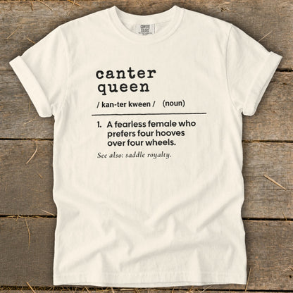 White t-shirt with "canter queen" definition: a fearless female who prefers four hooves over four wheels.