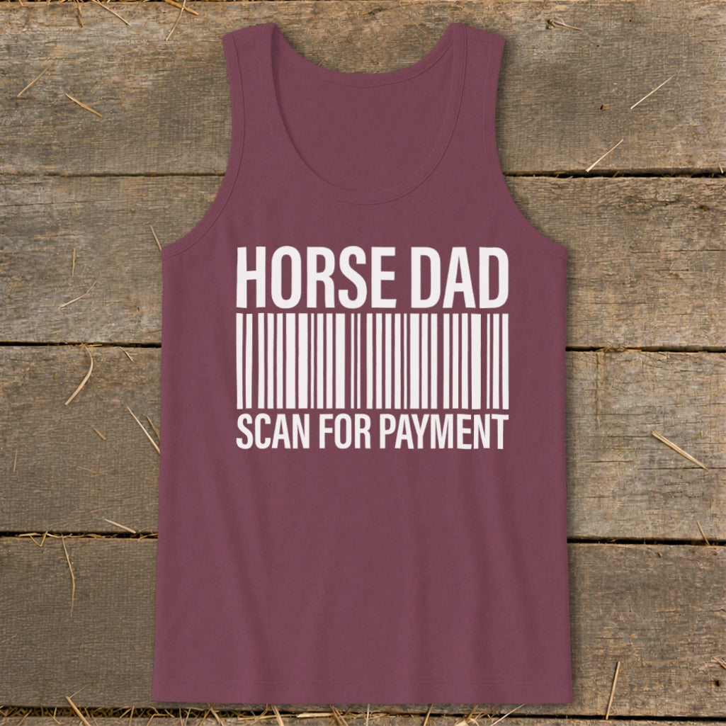 Maroon tank top with white text "HORSE DAD" above a barcode and "SCAN FOR PAYMENT."