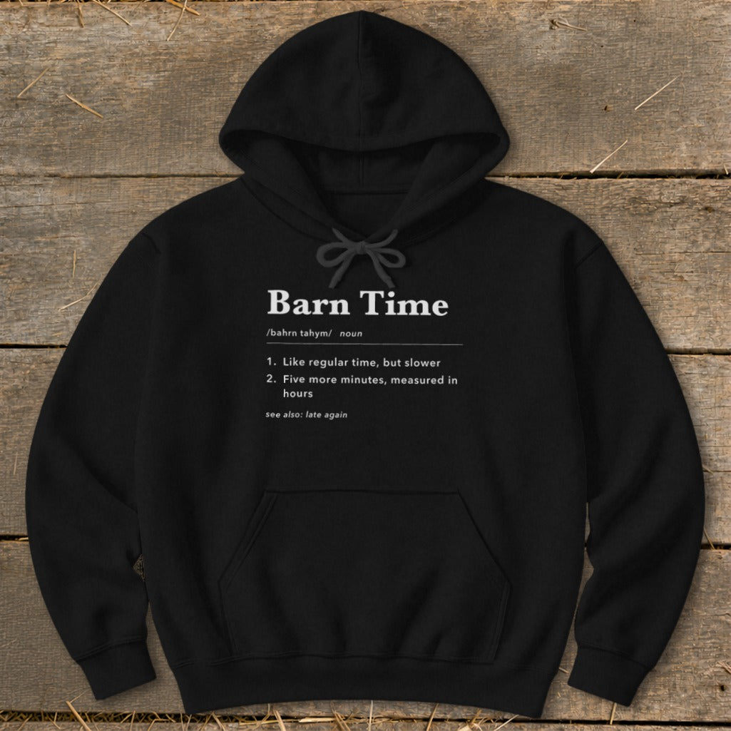 Black hoodie with "Barn Time" definition: slower time, five more minutes, late again.