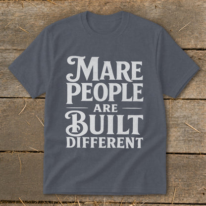Dark grey t-shirt with white text that reads "Mare People Are Built Different".