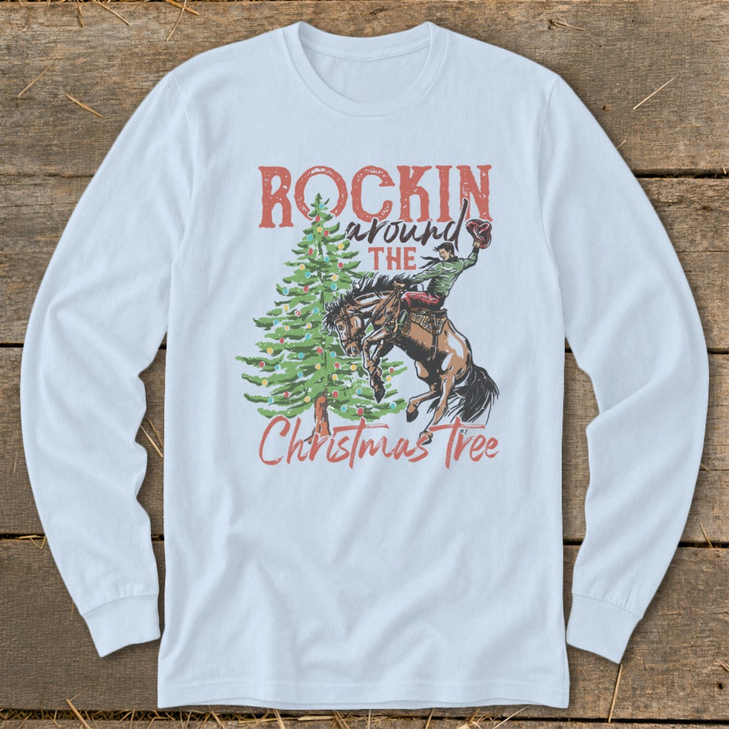 Long sleeve shirt with graphic "Rockin Around The Christmas Tree" and a bucking horse.