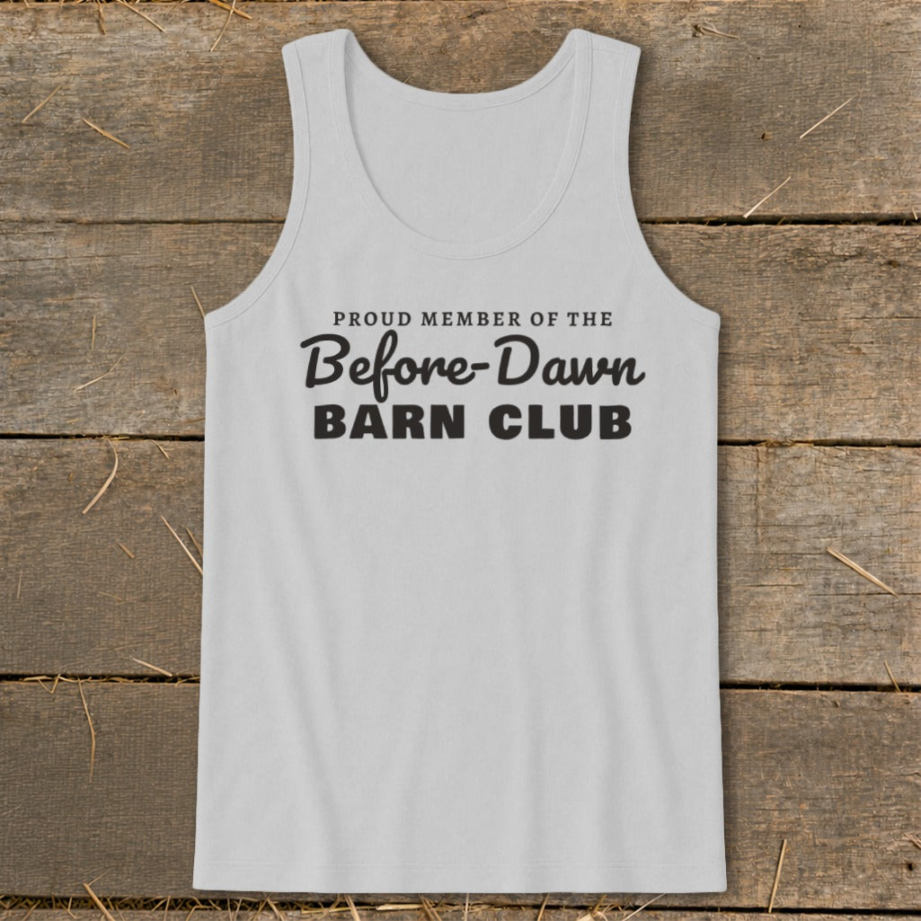 Light gray tank top with "Proud Member of the Before-Dawn Barn Club" text.