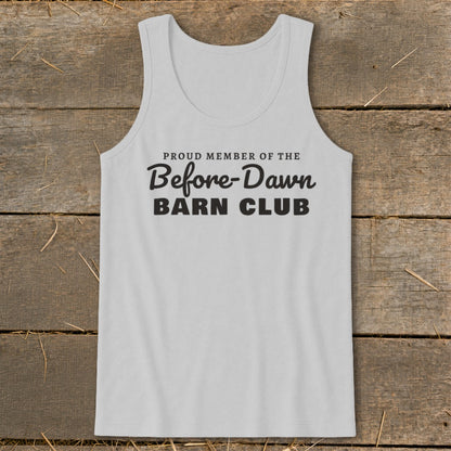 Light gray tank top with "Proud Member of the Before-Dawn Barn Club" text.