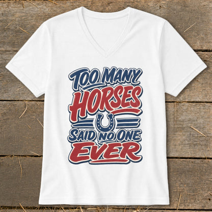 White t-shirt with "Too Many Horses Said No One Ever" text and horseshoe graphic.