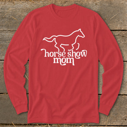 Red long-sleeve shirt with white horse outline and "horse show mom" text.