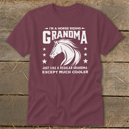 Maroon t-shirt with "I'm a Horse Riding Grandma, Just Like a Regular Grandma Except Much Cooler" text.