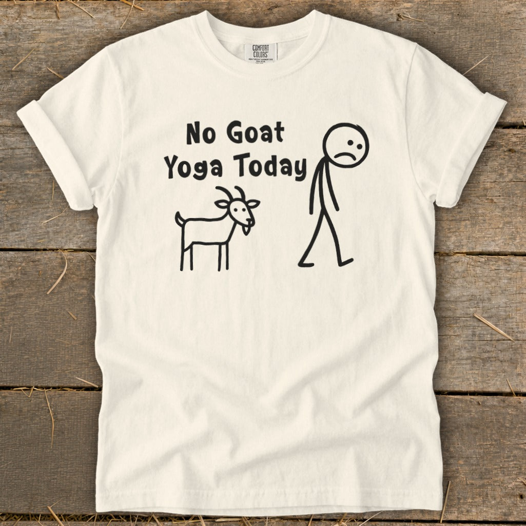 White t-shirt with black text and stick figures reading "No Goat Yoga Today."
