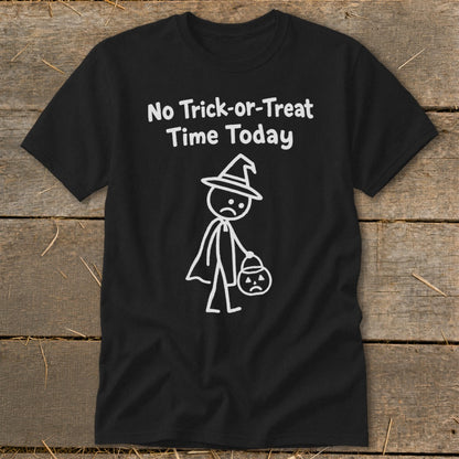 No Trick-or-Treat Time Today Classic Tee