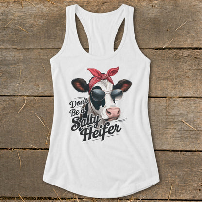 White tank top with a cow wearing sunglasses and bandana, text reads "Don't Be a Salty Heifer".