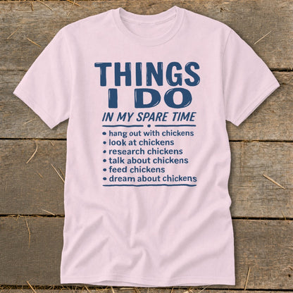 Light pink t-shirt with "Things I Do In My Spare Time" and chicken-related activities listed.