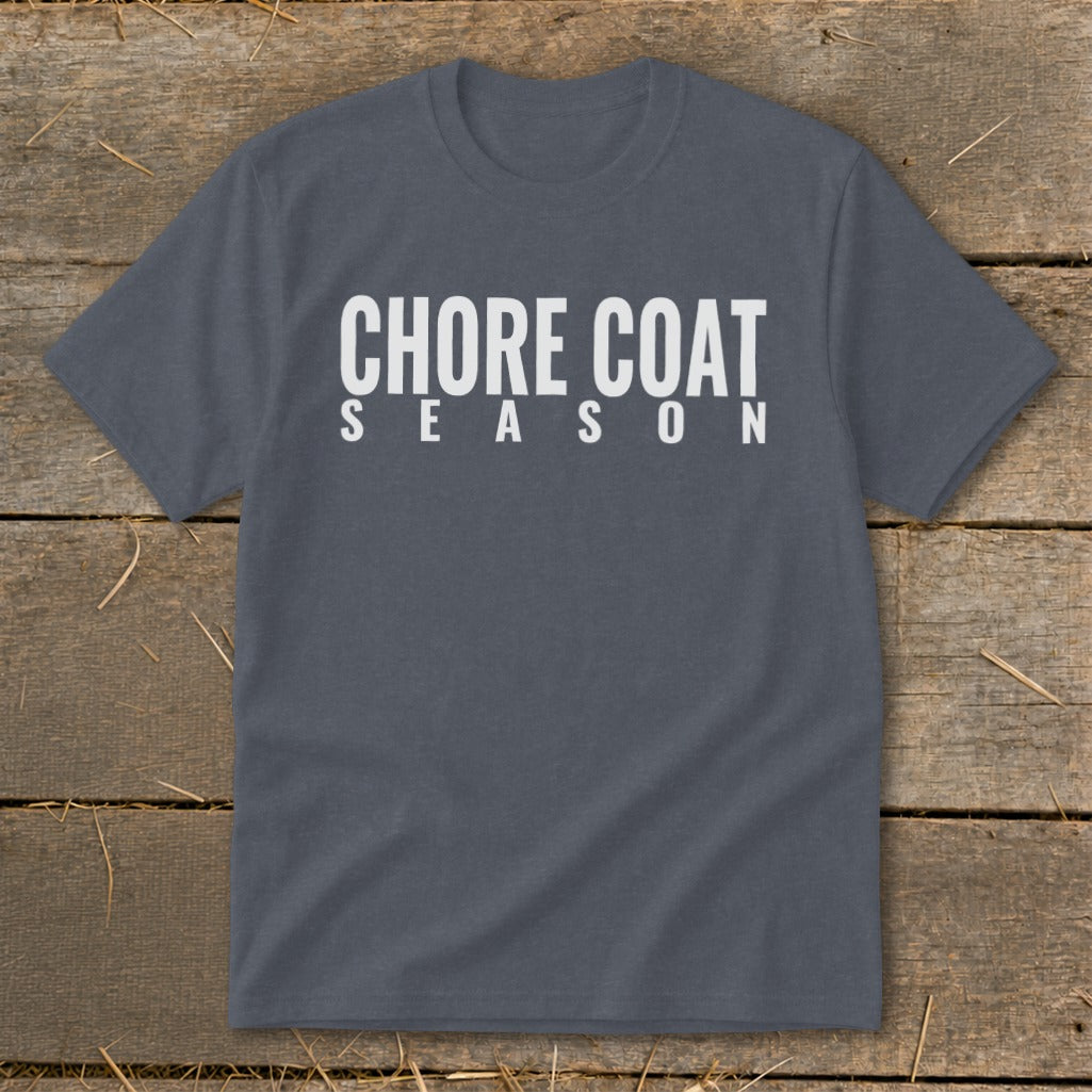Dark grey t-shirt with white text reading "CHORE COAT SEASON"