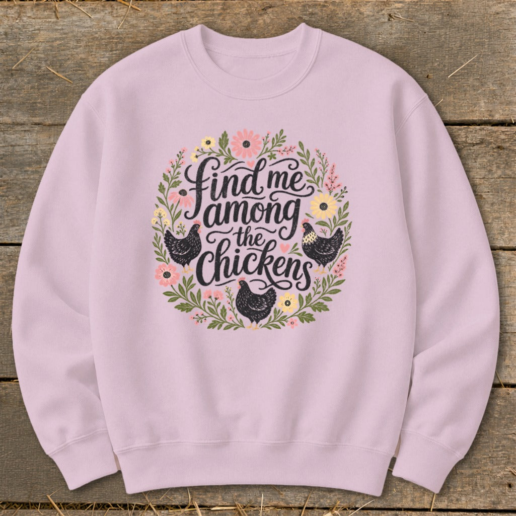Light purple sweatshirt with "Find me among the chickens" text and floral chicken design.