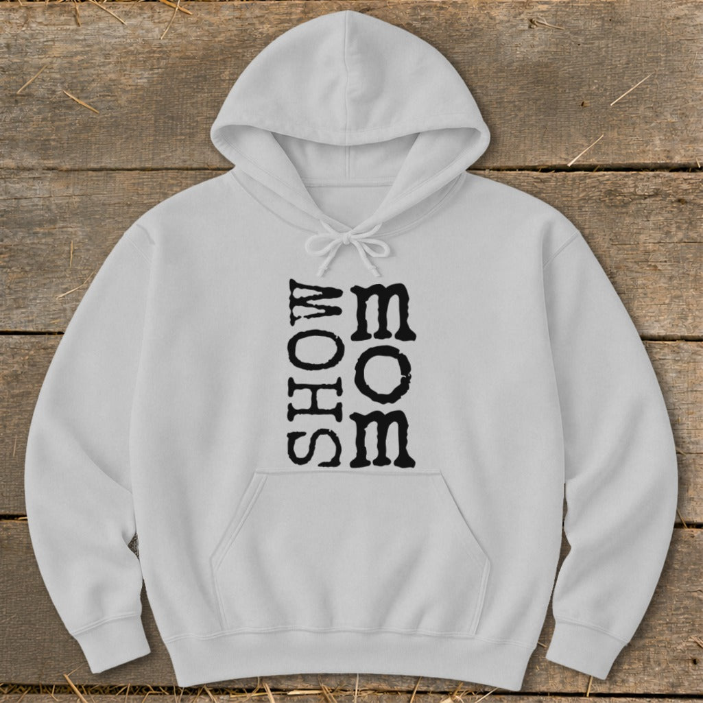 White hoodie with vertical black text reading "SHOW MOM".