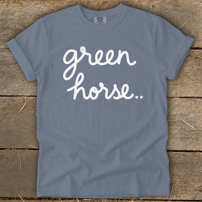 Gray t-shirt with "green horse.." in white script lettering.