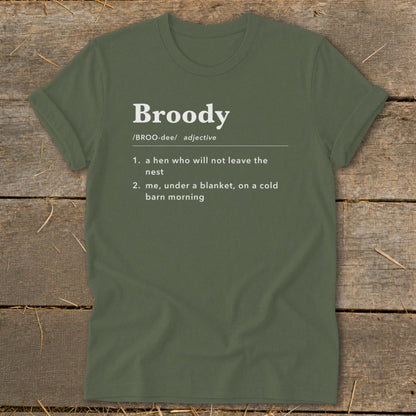 Olive green t-shirt with "Broody" definition including two meanings.