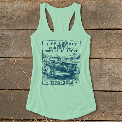 Tank top with "Life, Liberty and the Pursuit of a Good Nap in the Truck" design.