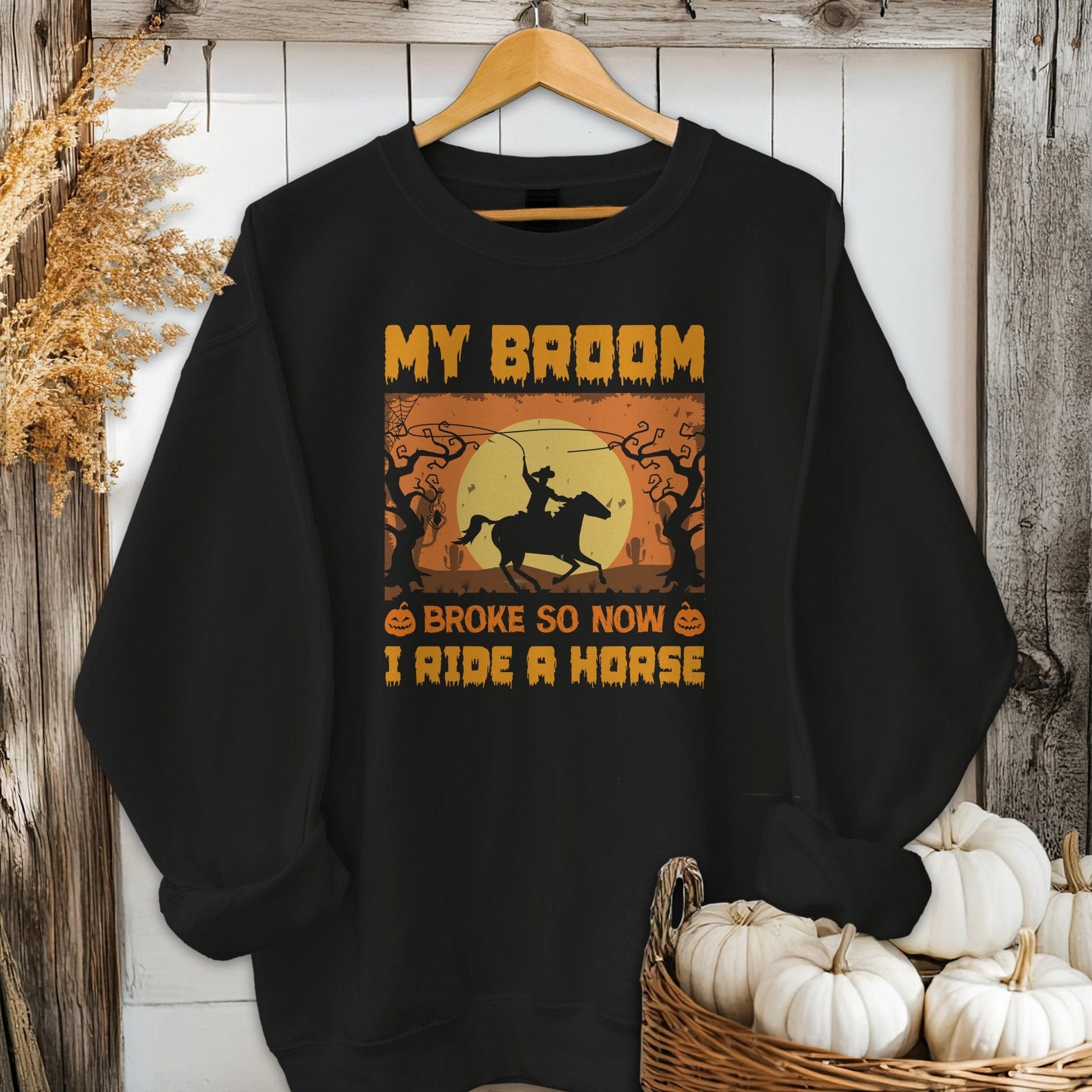 Holiday Shirt Adult Sweatshirt / Black / S Halloween Broom Broke Now I Ride A Horse Shirt