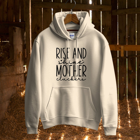 Hoodie S / Sand Rise and Shine Mother Cluckers Hoodie