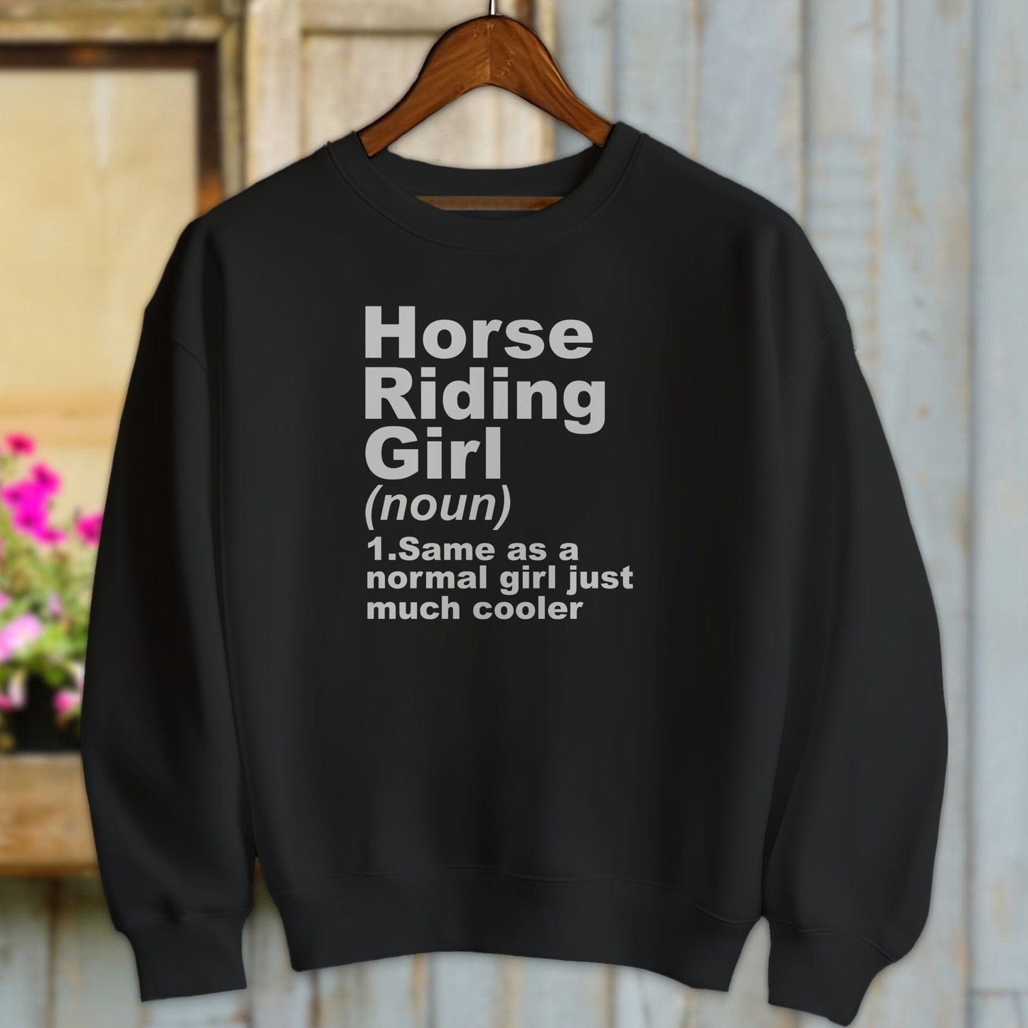 Ladies Shirt Adult Sweatshirt / Black / S Horse Riding Girl Definition Shirt