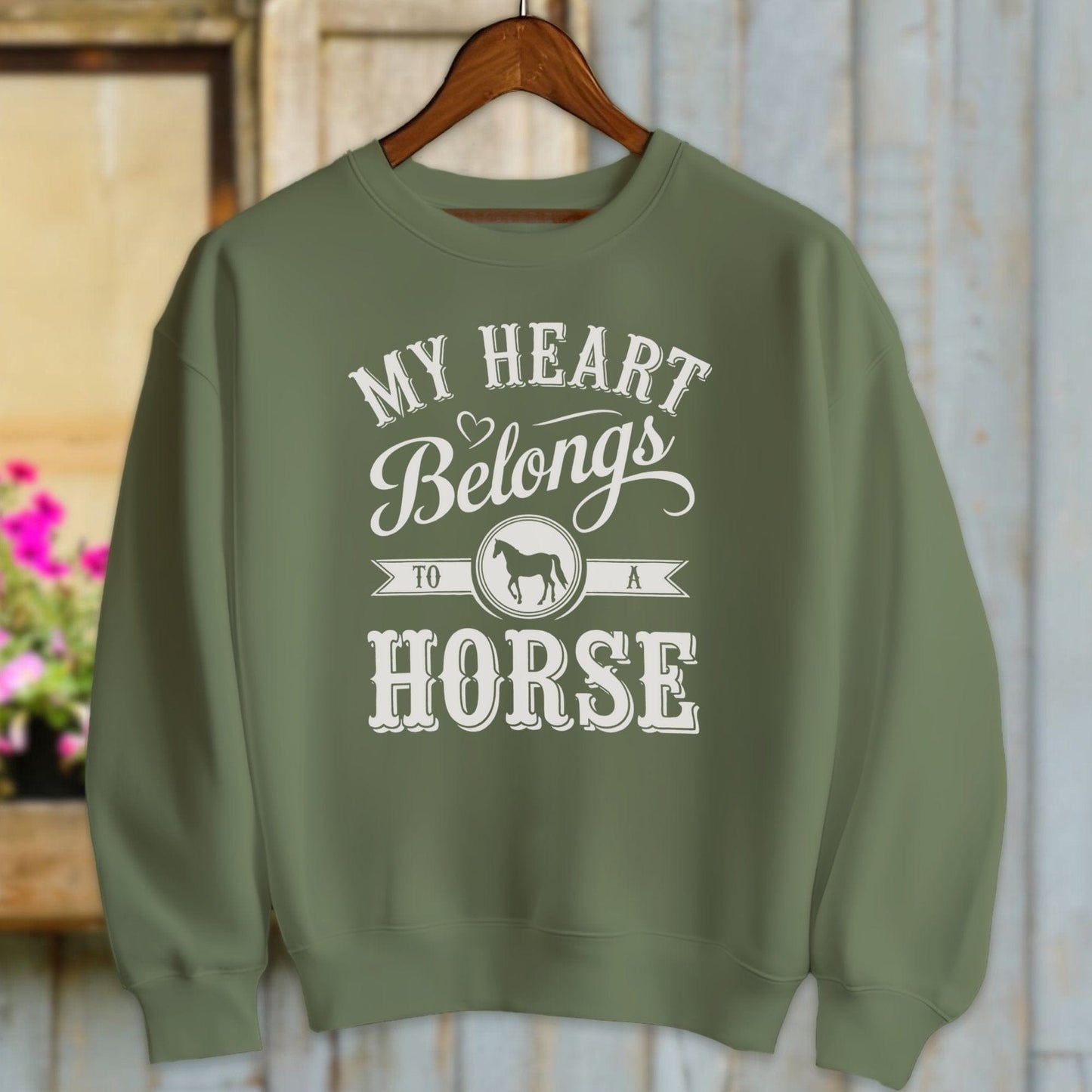 Ladies Shirt Adult Sweatshirt / Military Green / S My Heart Belongs To A Horse Shirt