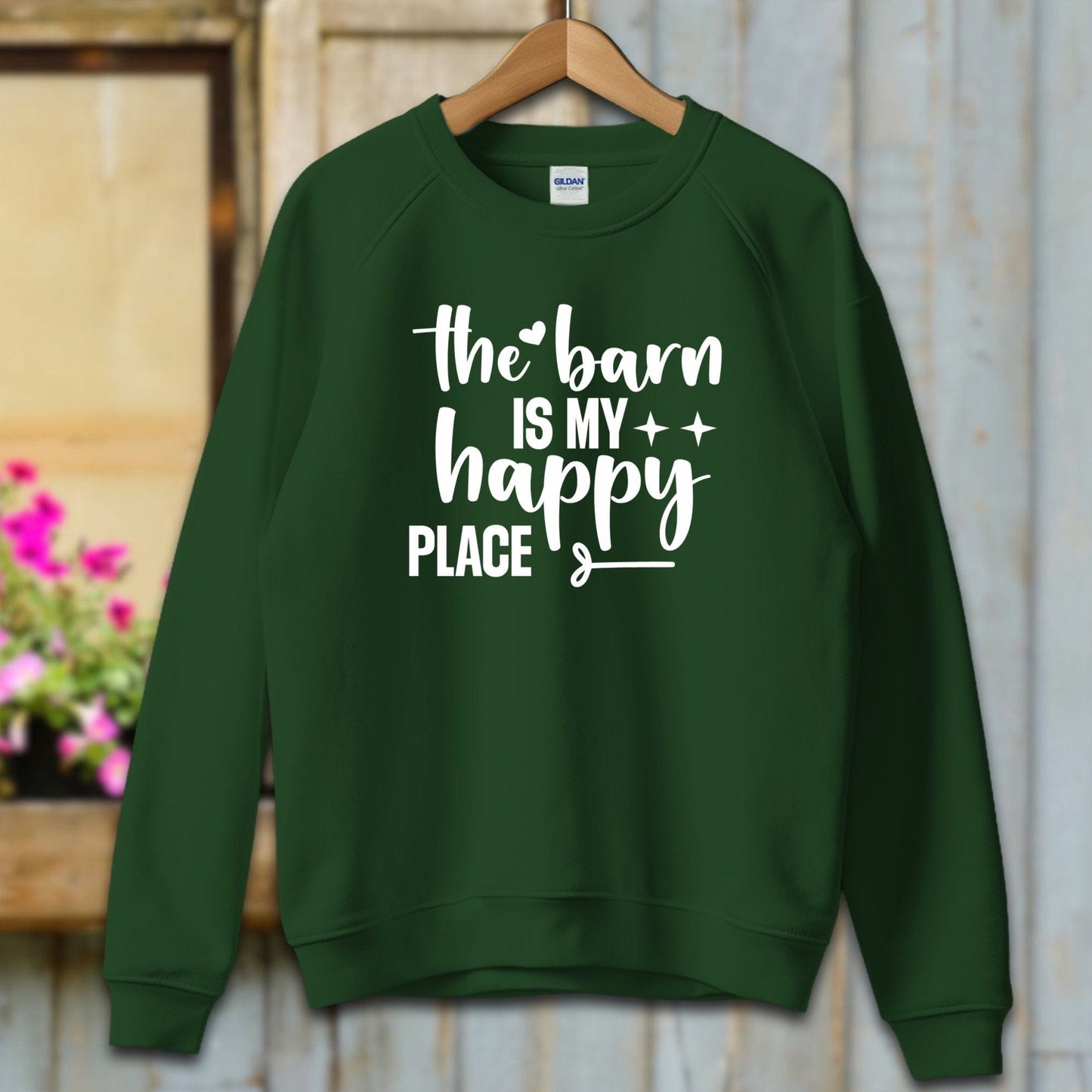 Ladies Shirt Adult Sweatshirt / S / Forest Green The Barn Is My Happy Place Shirt