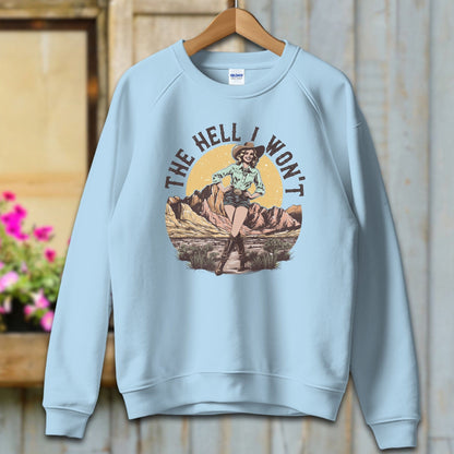 Ladies Shirt Adult Sweatshirt / S / Light Blue The Hell I Won't Shirt