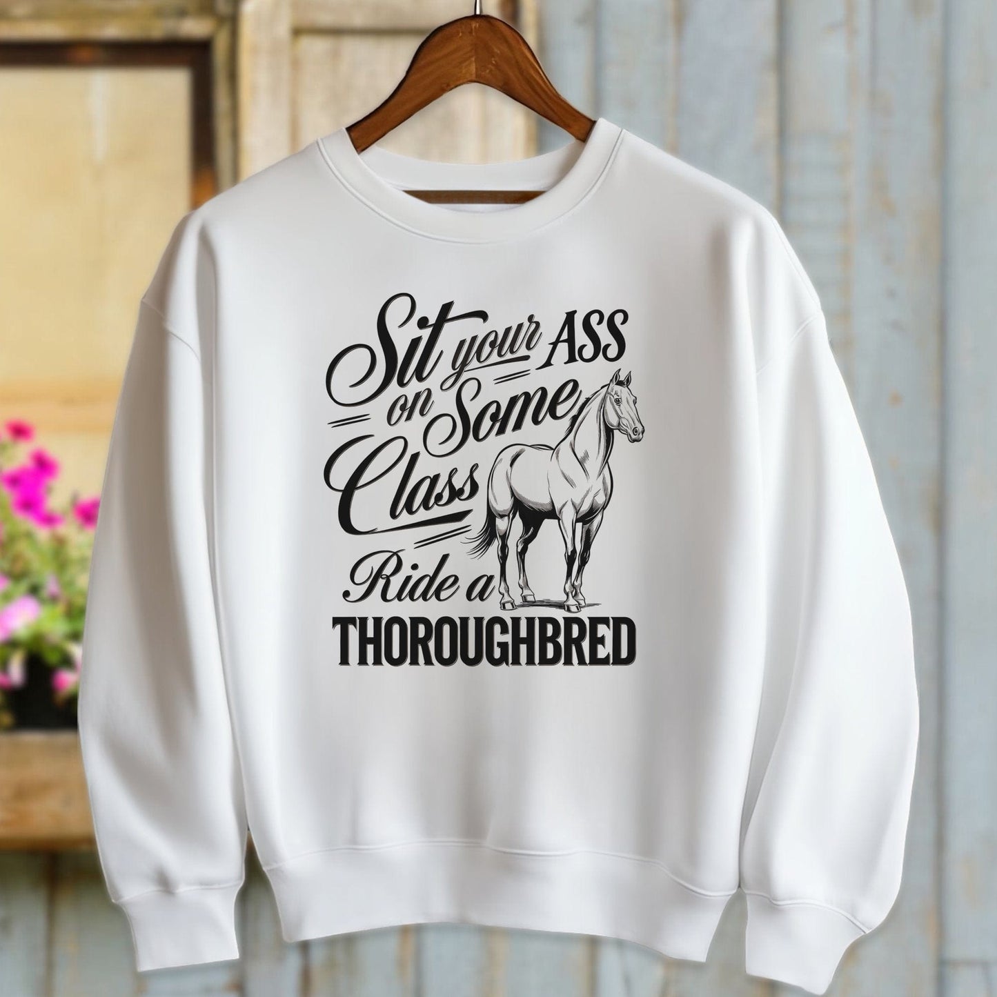 Ladies Shirt Adult Sweatshirt / White / S Ride a Thoroughbred Shirt