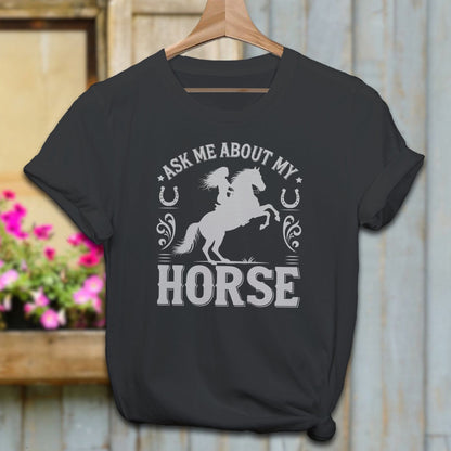 Ladies Shirt Adult T-Shirt / Black / XS Ask Me About My Horse Shirt