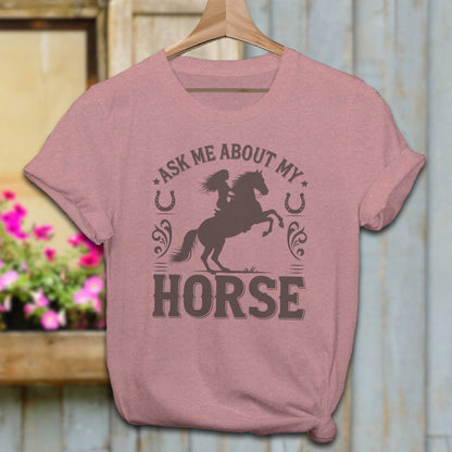 Ladies Shirt Adult T-Shirt / Heather Mauve / XS Ask Me About My Horse Shirt