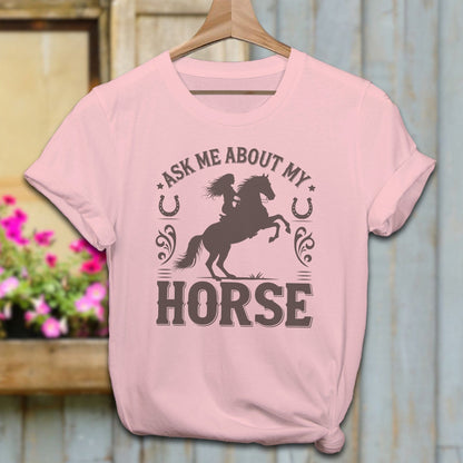 Ladies Shirt Adult T-Shirt / Pink / XS Ask Me About My Horse Shirt