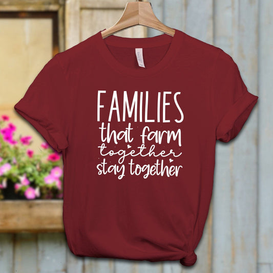 Ladies Shirt Adult T-shirt / XS / Cardinal Families That Farm Together Stay Together Shirt