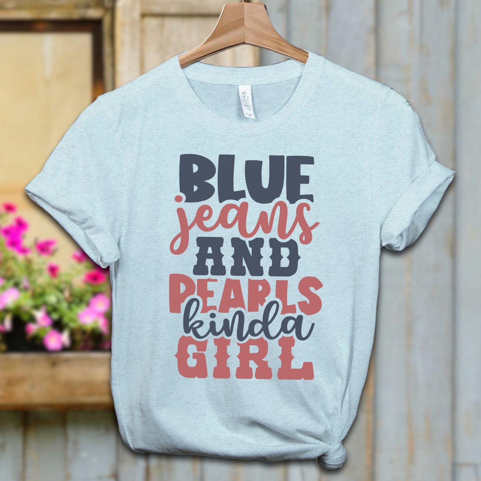 Ladies Shirt Adult T-shirt / XS / Heather Ice Blue Blue Jeans and Pearls Kinda Girl Shirt