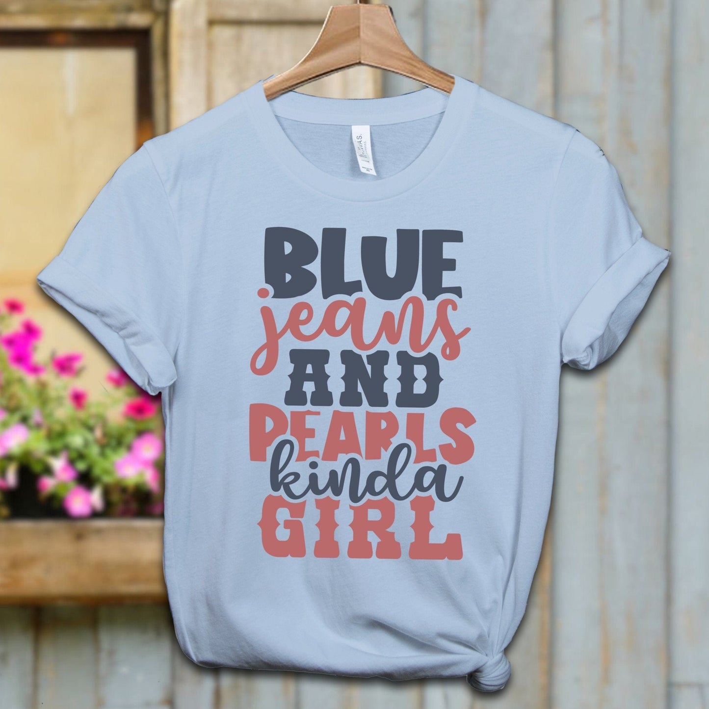 Ladies Shirt Adult T-shirt / XS / Light Blue Blue Jeans and Pearls Kinda Girl Shirt