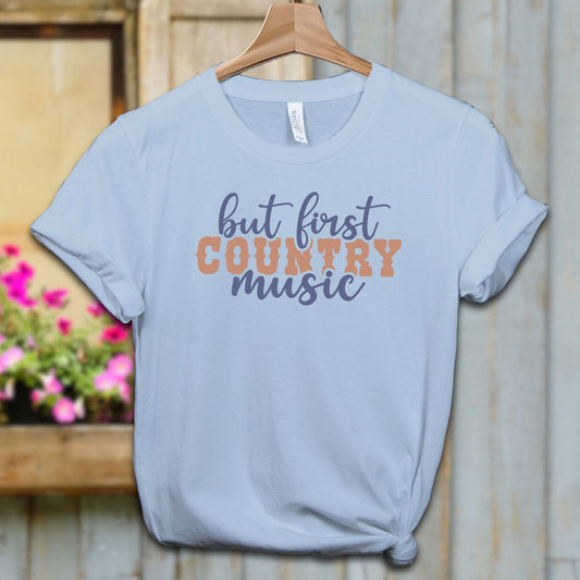 Ladies Shirt Adult T-shirt / XS / Light Blue But First Country Music Shirt