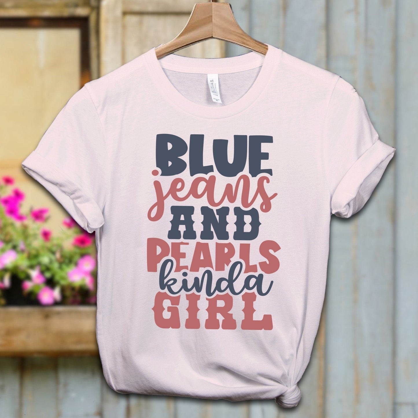 Ladies Shirt Adult T-shirt / XS / Soft Pink Blue Jeans and Pearls Kinda Girl Shirt