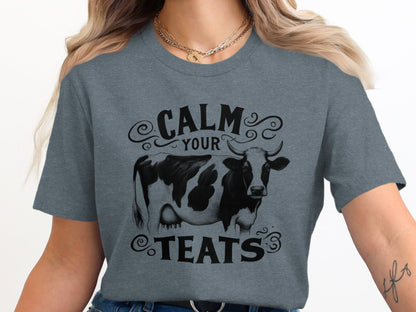 Ladies Shirt Calm Your Teats Shirt