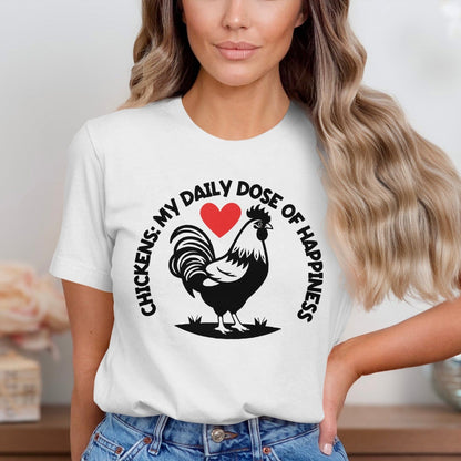 Ladies Shirt Chickens My Daily Dose of Happiness Shirt