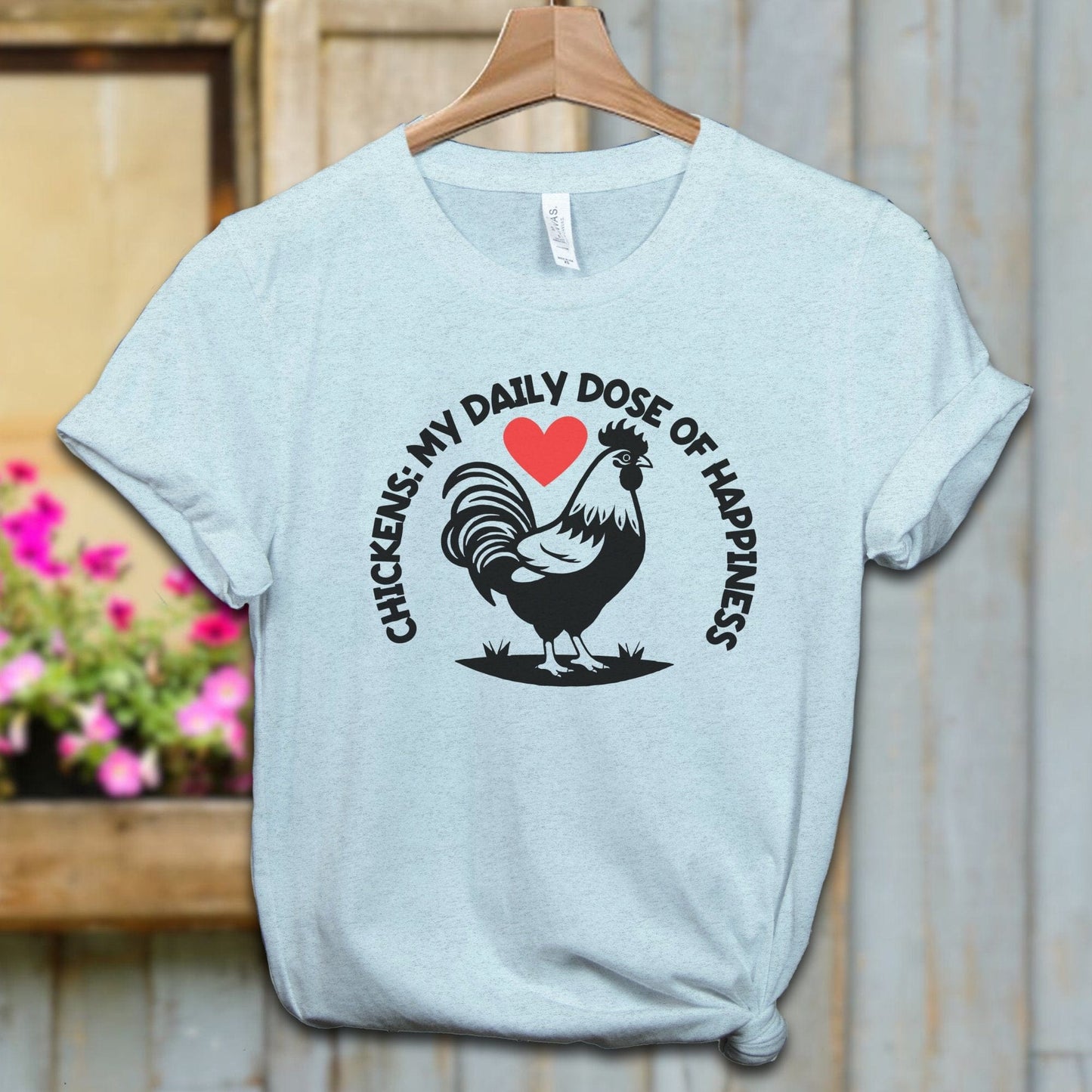 Ladies Shirt Heather Ice Blue / XS / Adult T-shirt Chickens My Daily Dose of Happiness Shirt