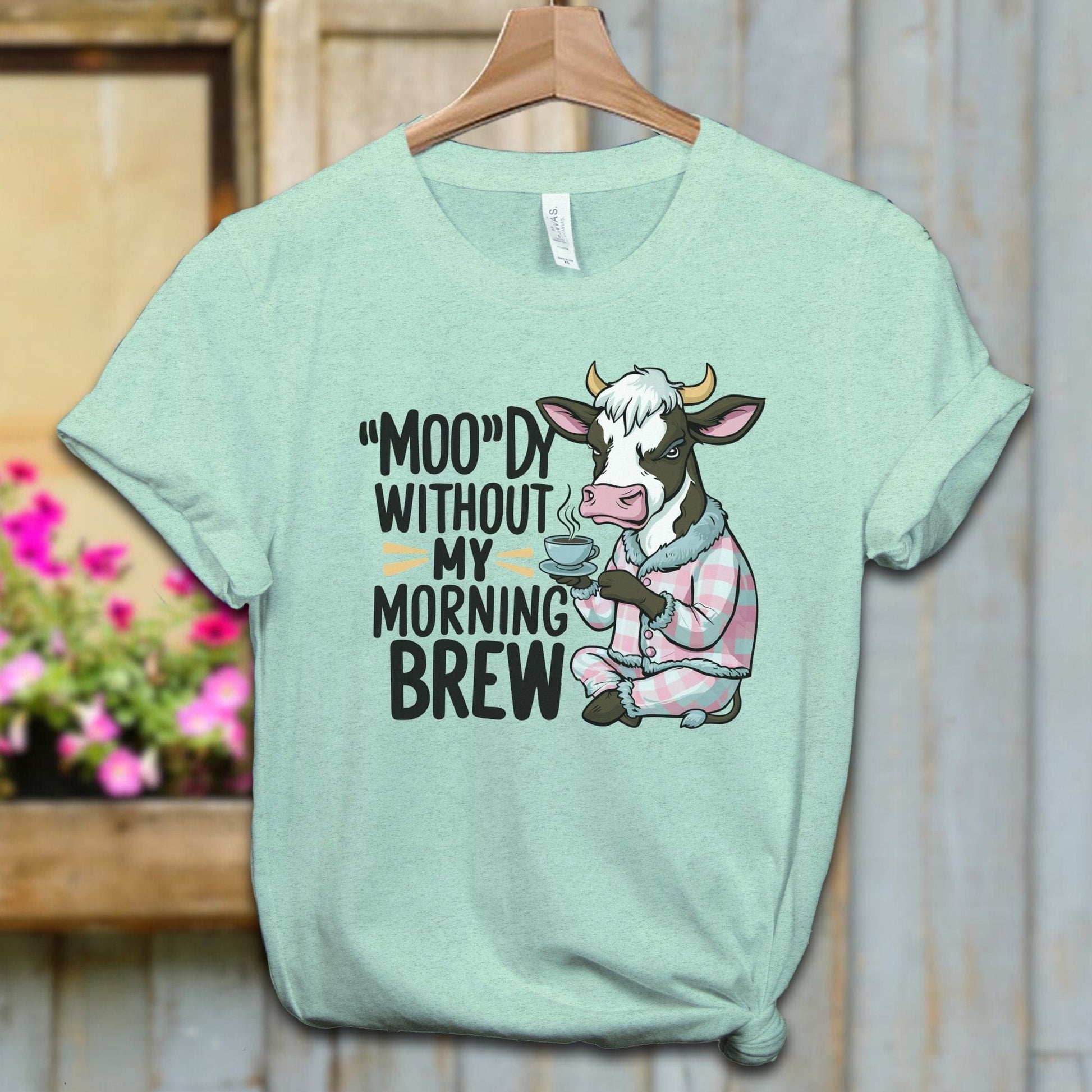 Ladies Shirt Heather Mint / XS / Adult T-shirt Moody Without My Morning Brew Shirt