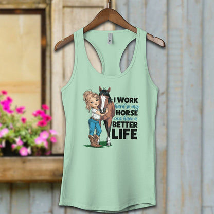 Ladies Shirt Mint / XS / Adult Racerback My Horse Can Have A Better Life Shirt