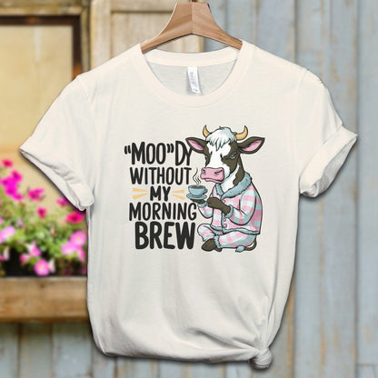 Ladies Shirt Natural / XS / Adult T-shirt Moody Without My Morning Brew Shirt