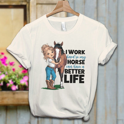 Ladies Shirt Natural / XS / Adult T-shirt My Horse Can Have A Better Life Shirt