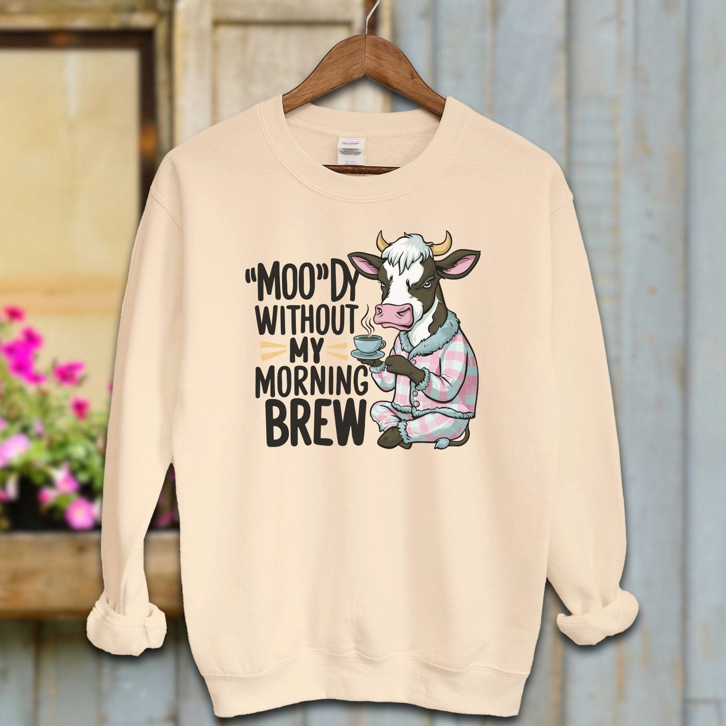 Ladies Shirt Sand / S / Adult Sweatshirt Moody Without My Morning Brew Shirt