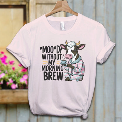 Ladies Shirt Soft Pink / XS / Adult T-shirt Moody Without My Morning Brew Shirt