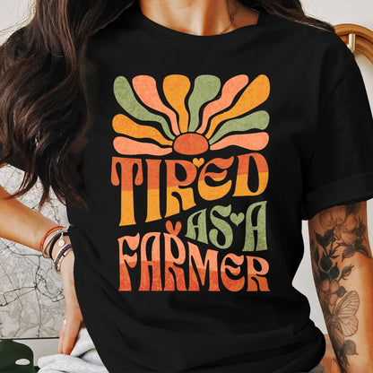 Ladies Shirt Tired As A Farmer Shirt