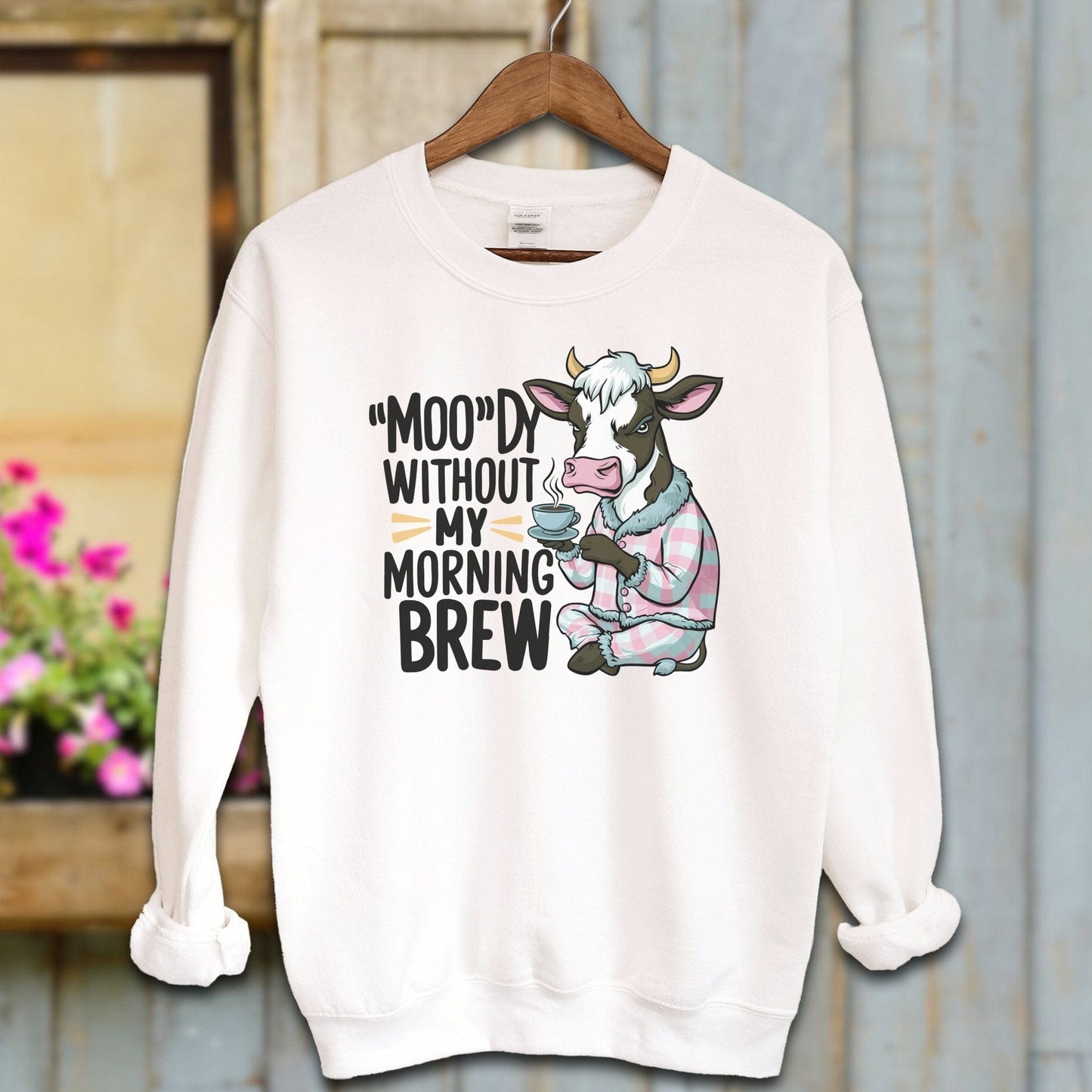 Ladies Shirt White / S / Adult Sweatshirt Moody Without My Morning Brew Shirt