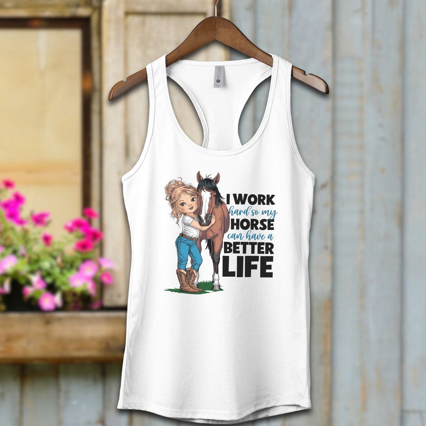 Ladies Shirt White / XS / Adult Racerback My Horse Can Have A Better Life Shirt