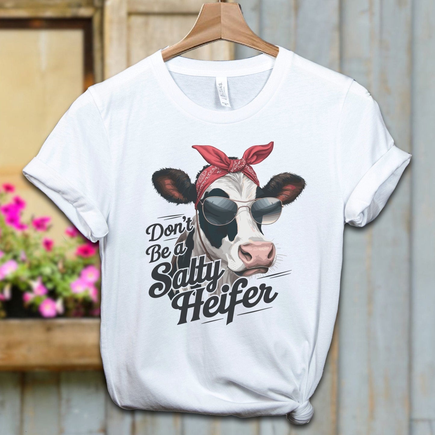 Ladies Shirt White / XS / Adult T-shirt Don't Be a Salty Heifer Shirt