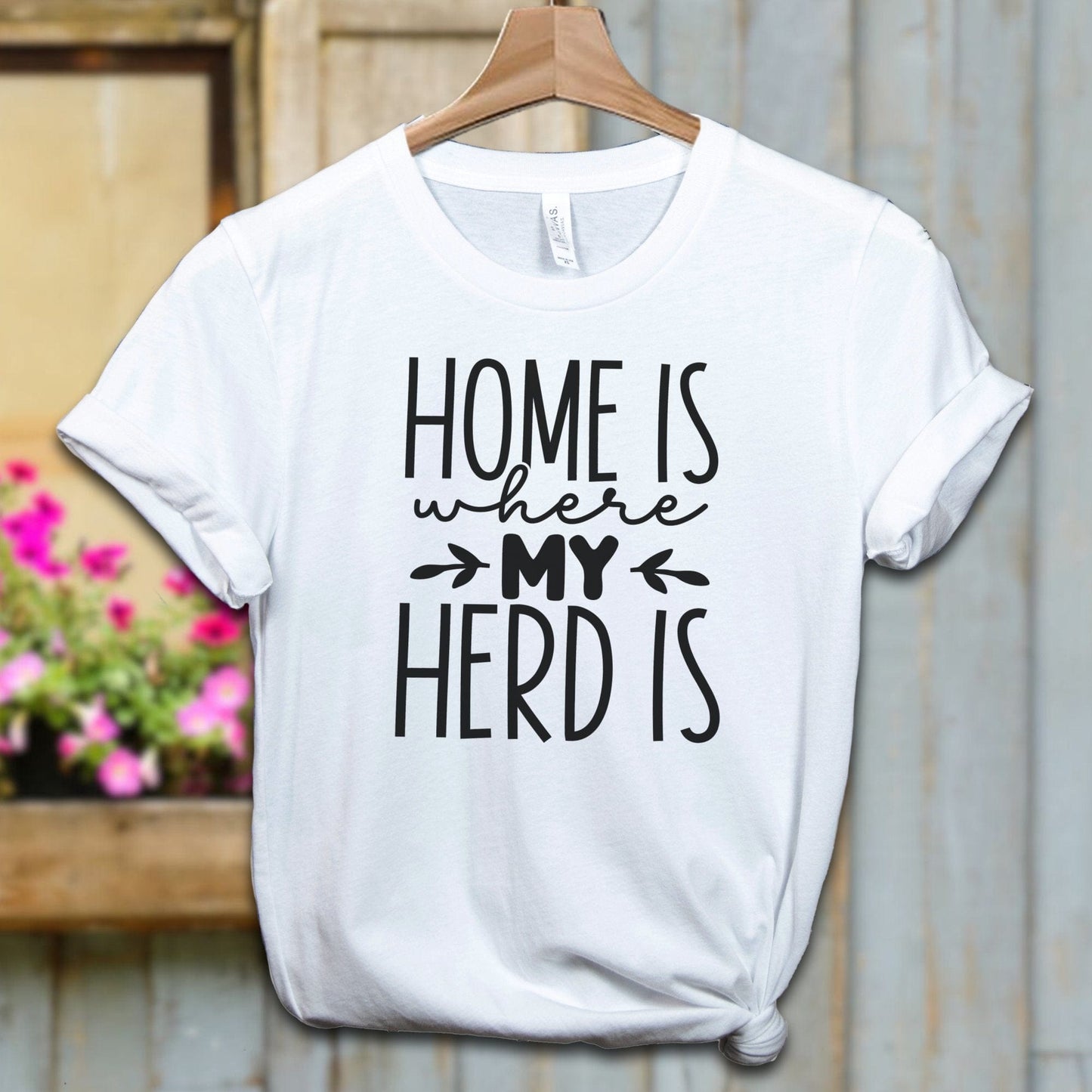 Ladies Shirt White / XS / Adult T-shirt Home Is Where My Herd Is Shirt